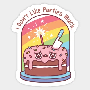 Funny Birthday Cake I Don't Like Parties Much Sticker